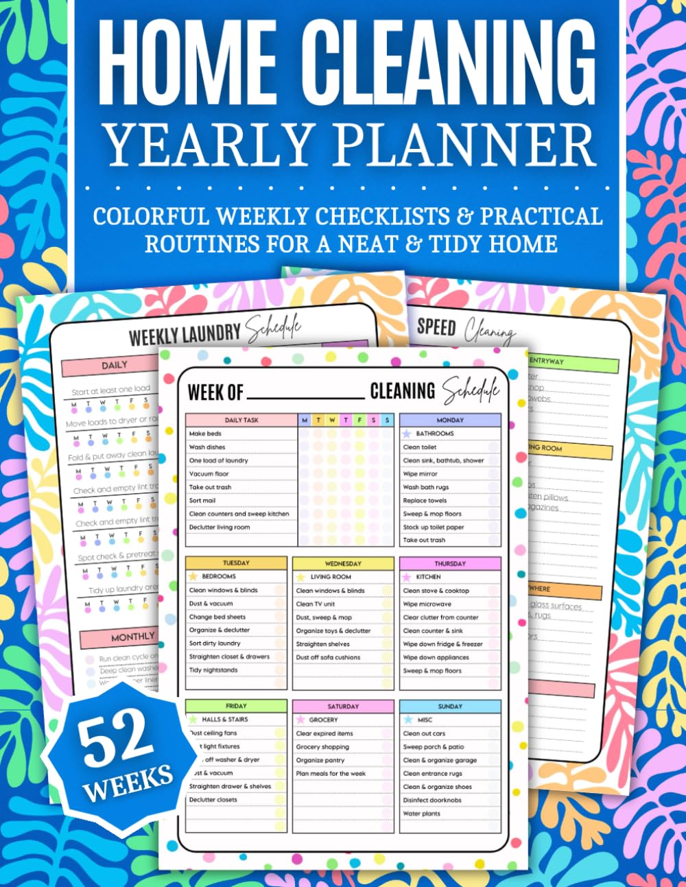 Home Cleaning Yearly Planner: COLOR 52-Week Guide with Checklists, Schedules & Routines to Declutter & Organize for Stress-Free, Joyful Housekeeping! (Home Cleaning Books)