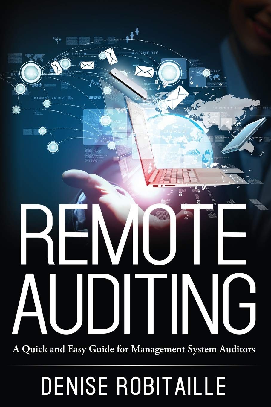 Remote Auditing: A Quick and Easy Guide for Management System Auditors