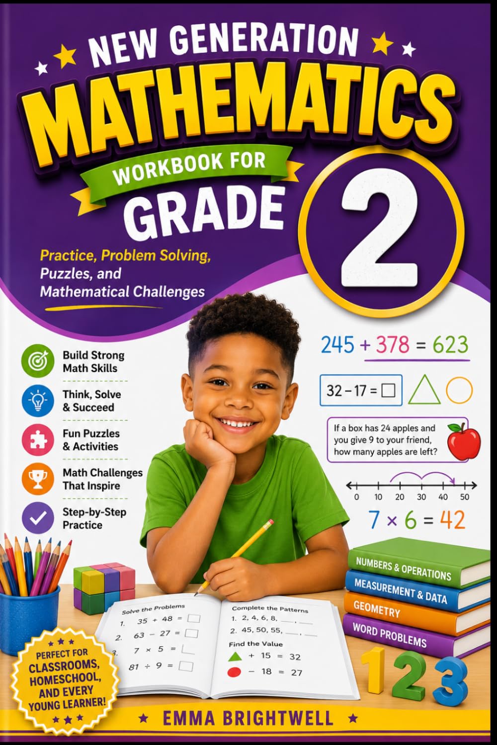 New Generation Mathematics Workbook for Grade 2: Practice, Problem Solving, Puzzles, and Mathematical Challenges
